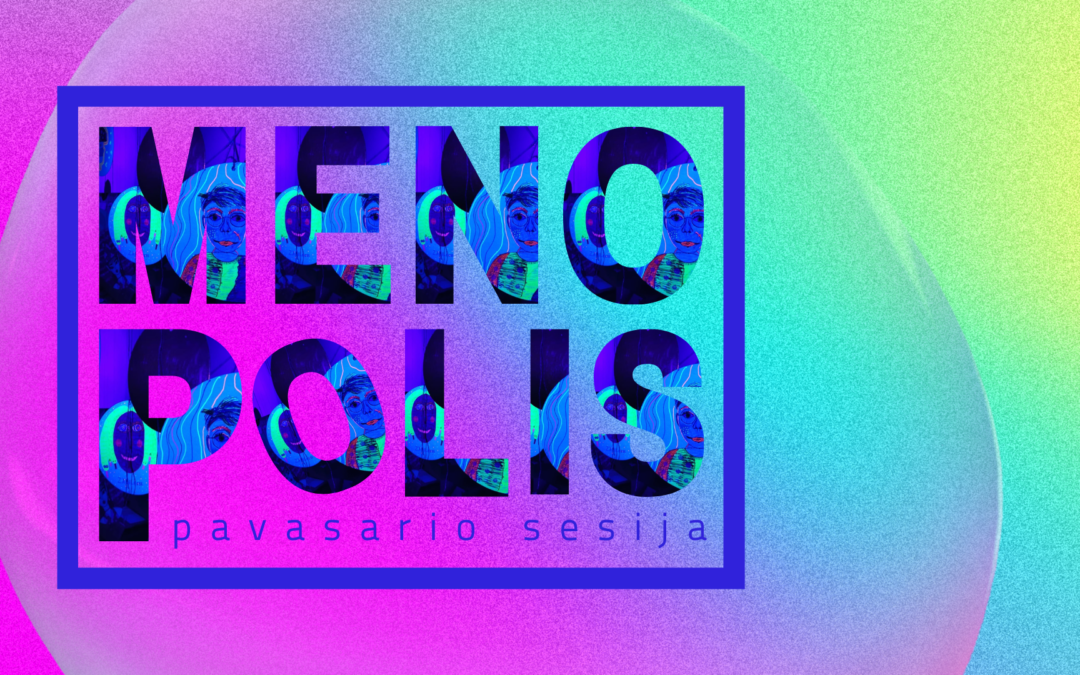 MENOPOLIS | PAVASARIO SESIJA