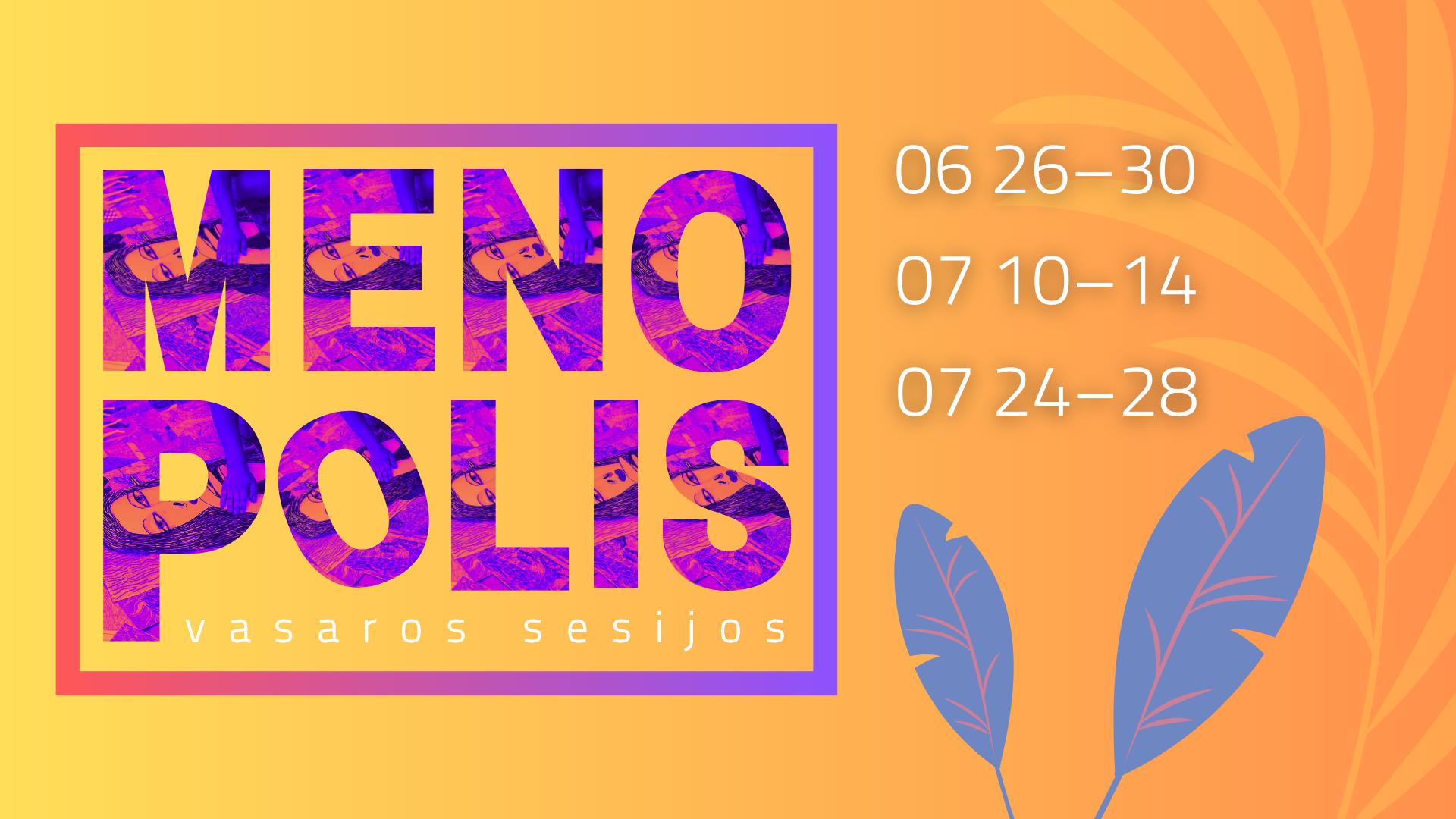 VASAROS ATOSTOGOS SU MENOPOLIU
