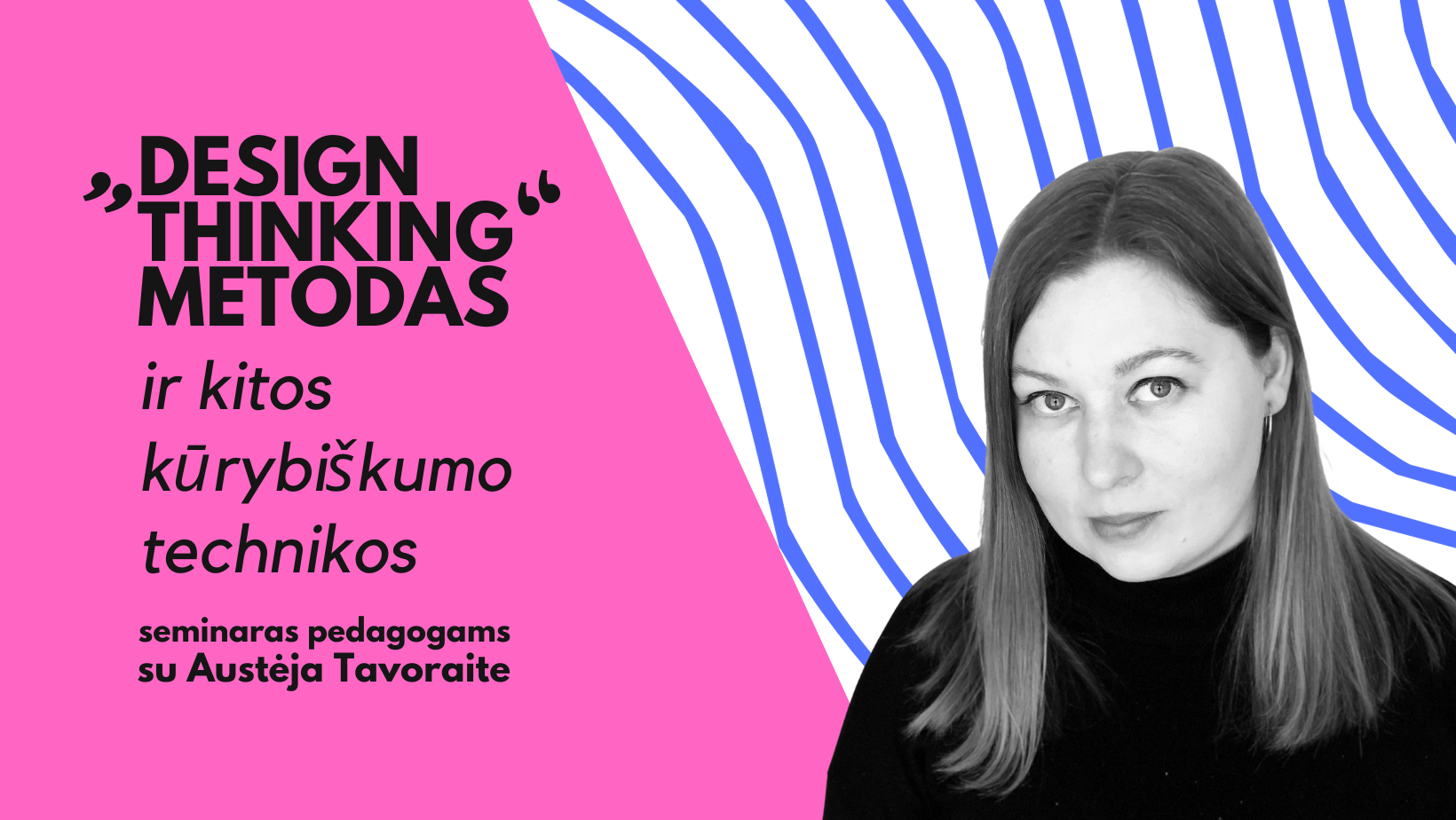 SEMINARAS PEDAGOGAMS „Design Thinking ir kitos kūrybiškumo technikos“