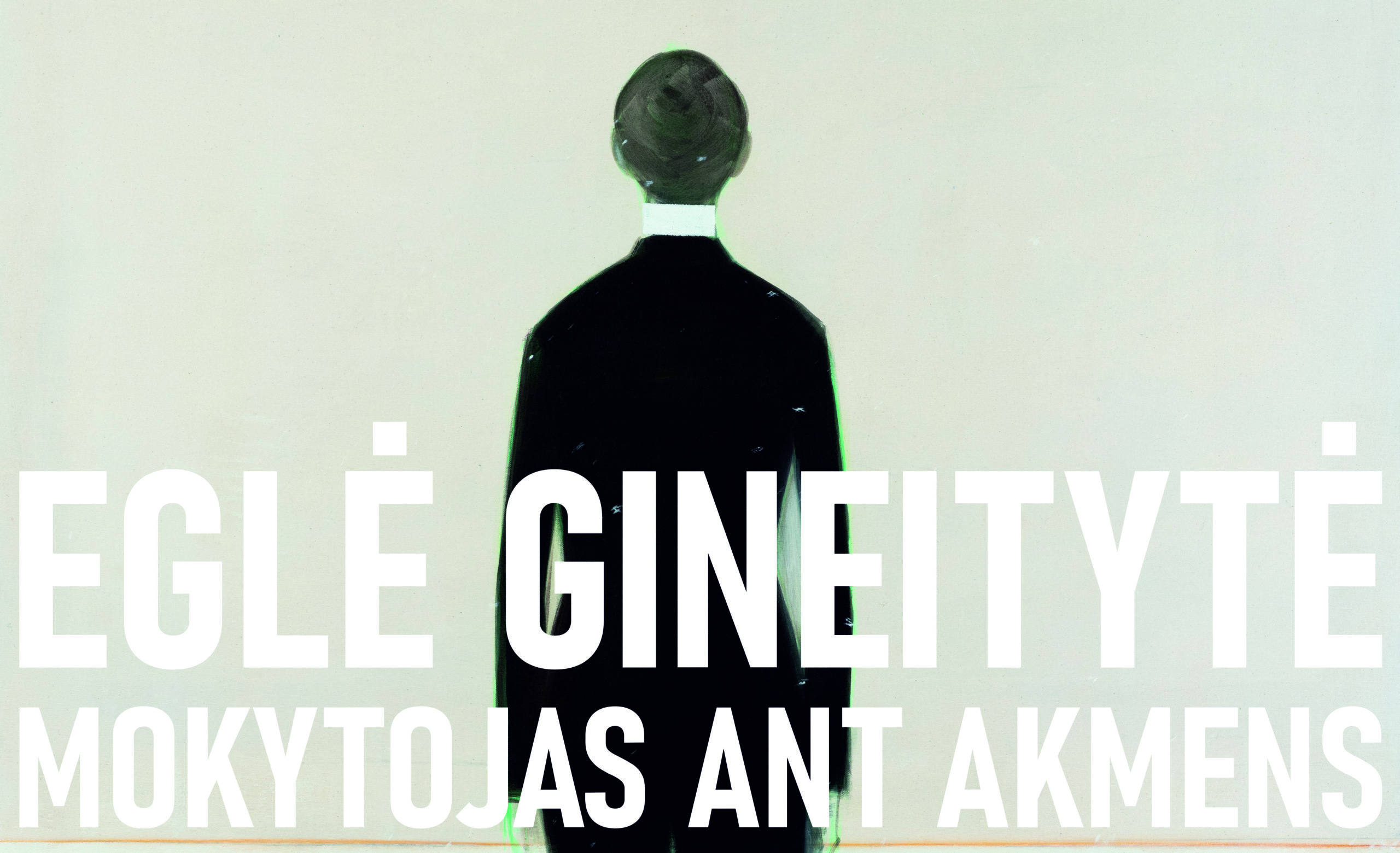 Eglės Gineitytės tapybos paroda „Mokytojas ant akmens“