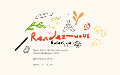 „RENDEZ-VOUS GALERIJOJE“: PRANCŪZŲ KALBOS IR MENO BŪRELIS
