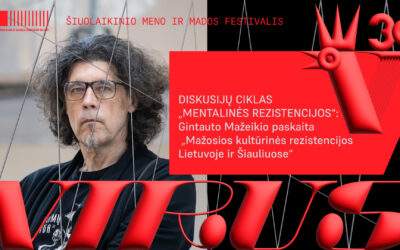 VIRUS’30: GINTAUTO MAŽEIKIO PASKAITA „MAŽOSIOS KULTŪRINĖS REZISTENCIJOS LIETUVOJE IR ŠIAULIUOSE“