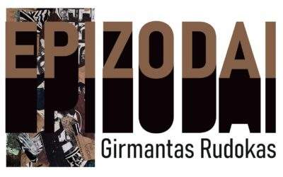 Girmanto Rudoko koliažų paroda „EPIZODAI“