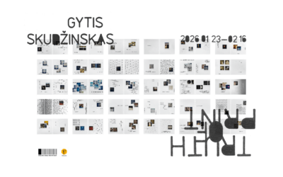 Gyčio Skudžinsko paroda „Print of Truth / Truth of Print“