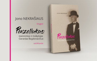 JONO NEKRAŠIAUS KNYGOS „PENZELIUKAS – GERARDAS BAGDONAVIČIUS“ SUTIKTUVĖS