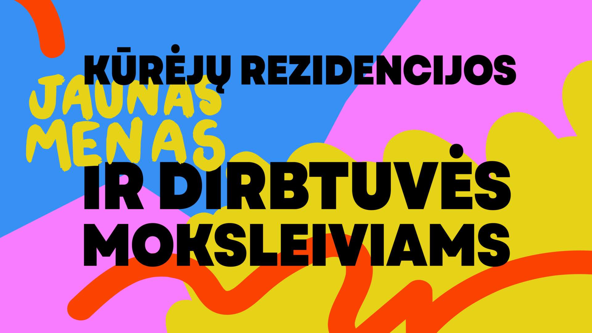 KŪRĖJŲ REZIDENCIJOS IR DIRBTUVĖS MOKSLEIVIAMS