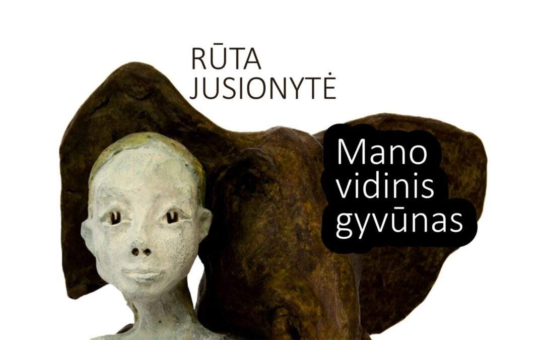 Rūtos Jusionytės paroda „Mano vidinis gyvūnas”