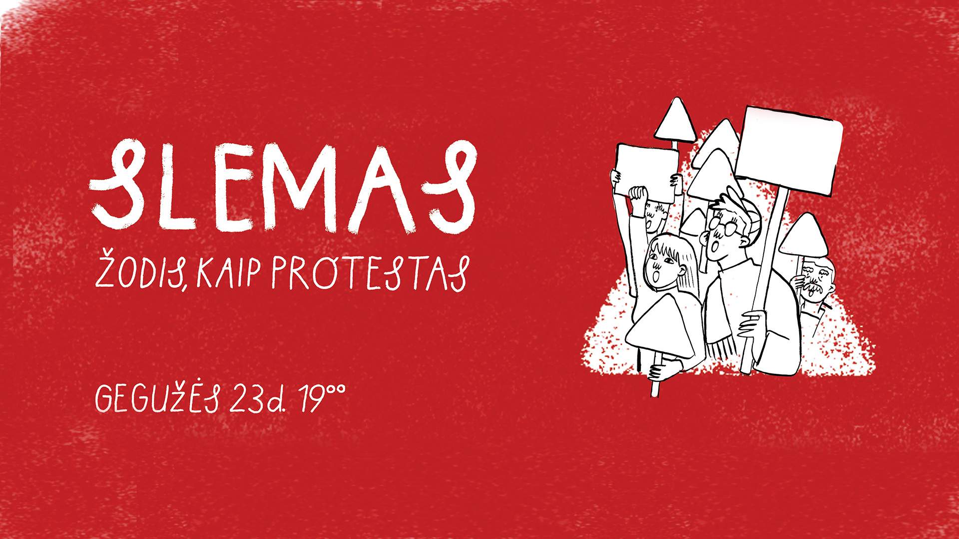SLEMAS: ŽODIS, KAIP PROTESTAS
