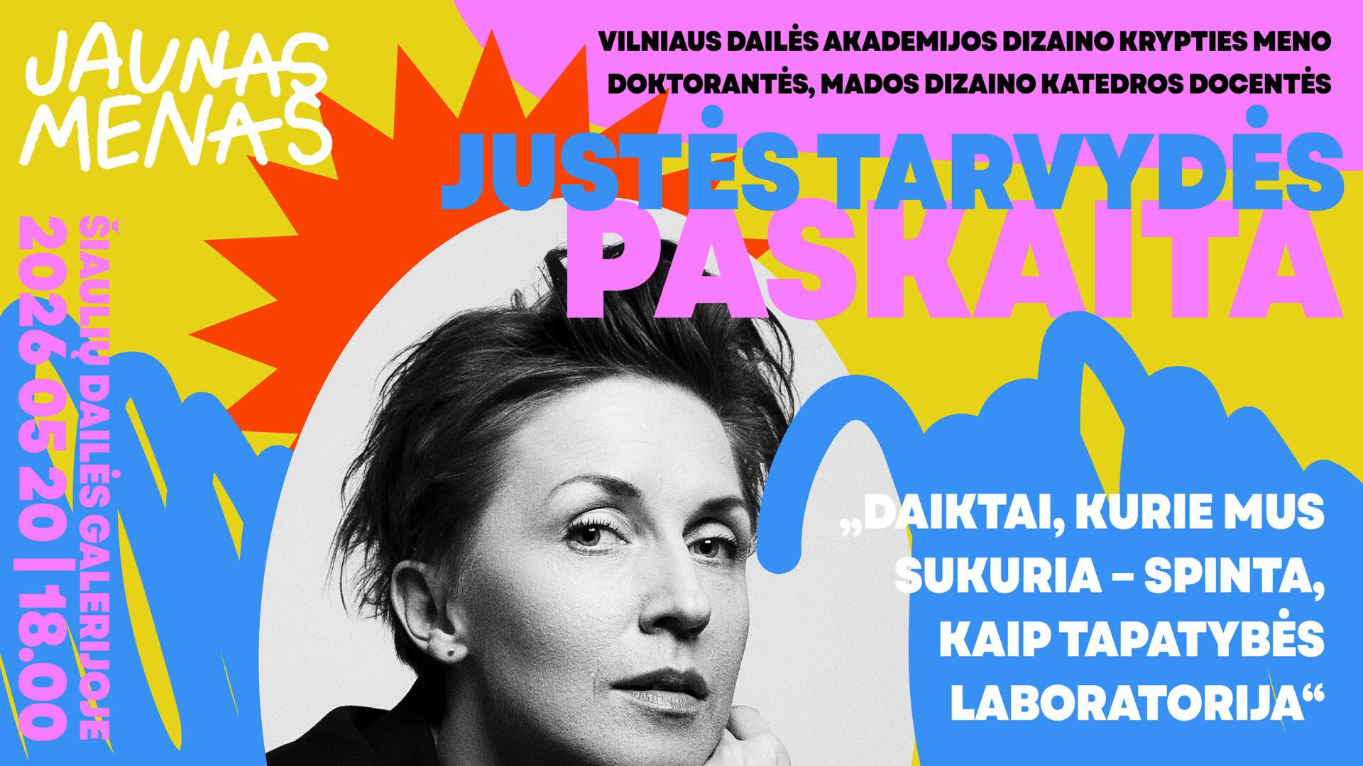 JUSTĖS TARVYDĖS PASKAITA „DAIKTAI, KURIE MUS SUKURIA – SPINTA, KAIP TAPATYBĖS LABORATORIJA“