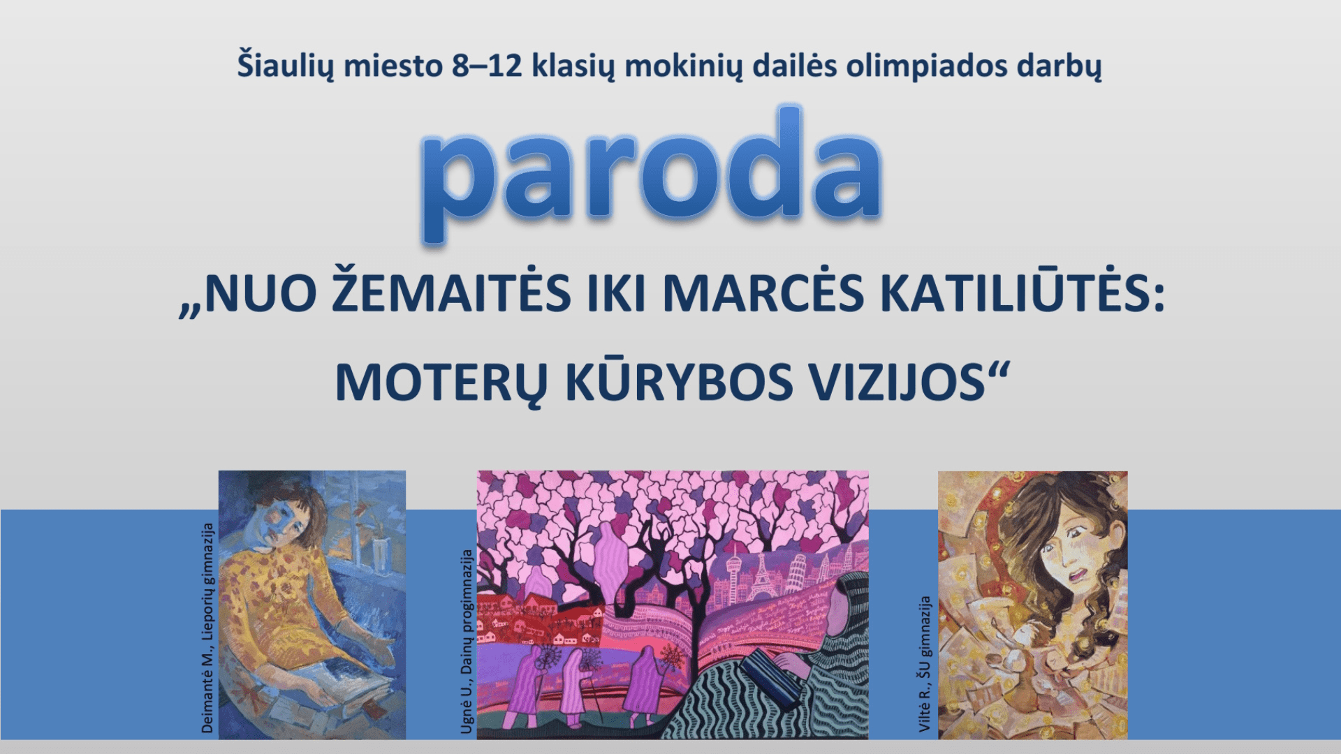 DAILĖS OLIMPIADOS DARBŲ PARODA