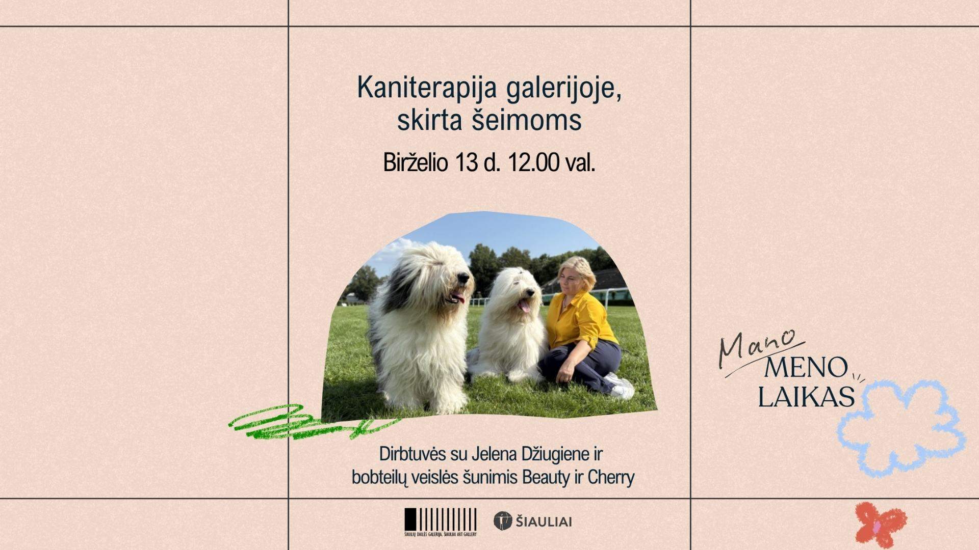 MANO MENO LAIKAS. KANITERAPIJA ŠEIMOMS