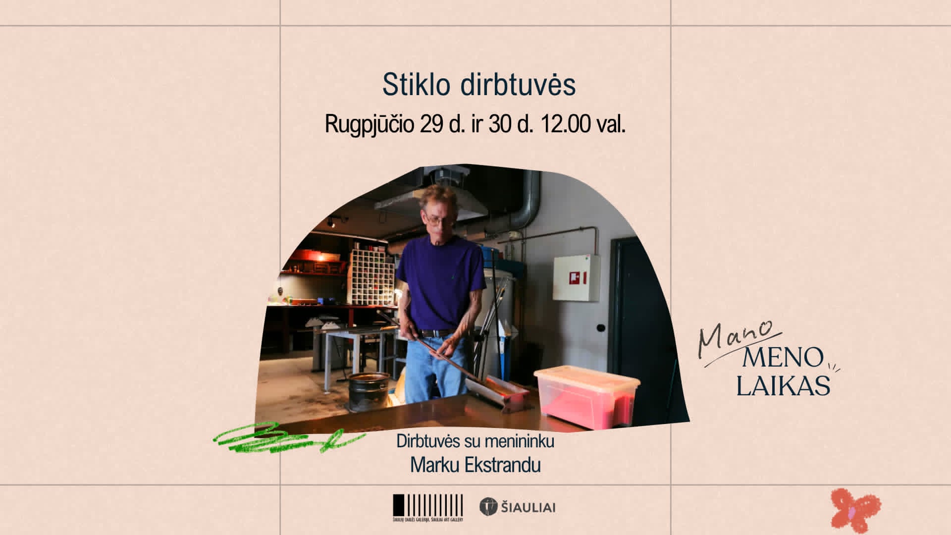 STIKLO DIRBTUVĖS SU MARKU EKSTRANDU