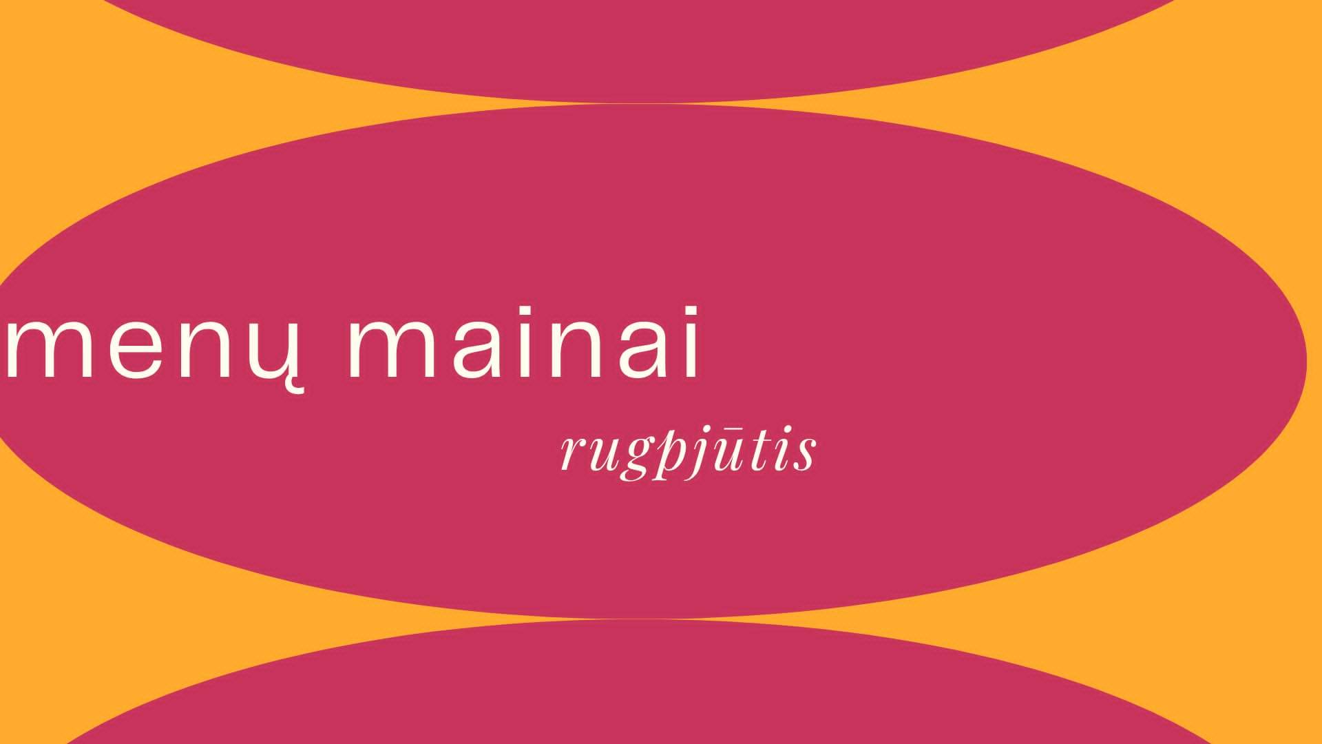 „MENŲ MAINAI“: rugpjūčio kūrybinės dirbtuvės