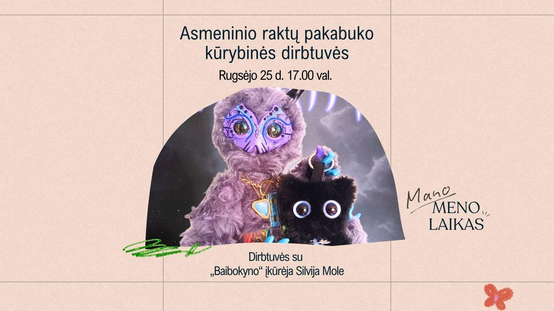 KŪRYBINĖS ASMENINIŲ PAKABUKŲ DIRBTUVĖS „PRISIJAUKINK BAIBOKĄ“ SU SILVIJA MOLE („BAIBOKYNAS“)