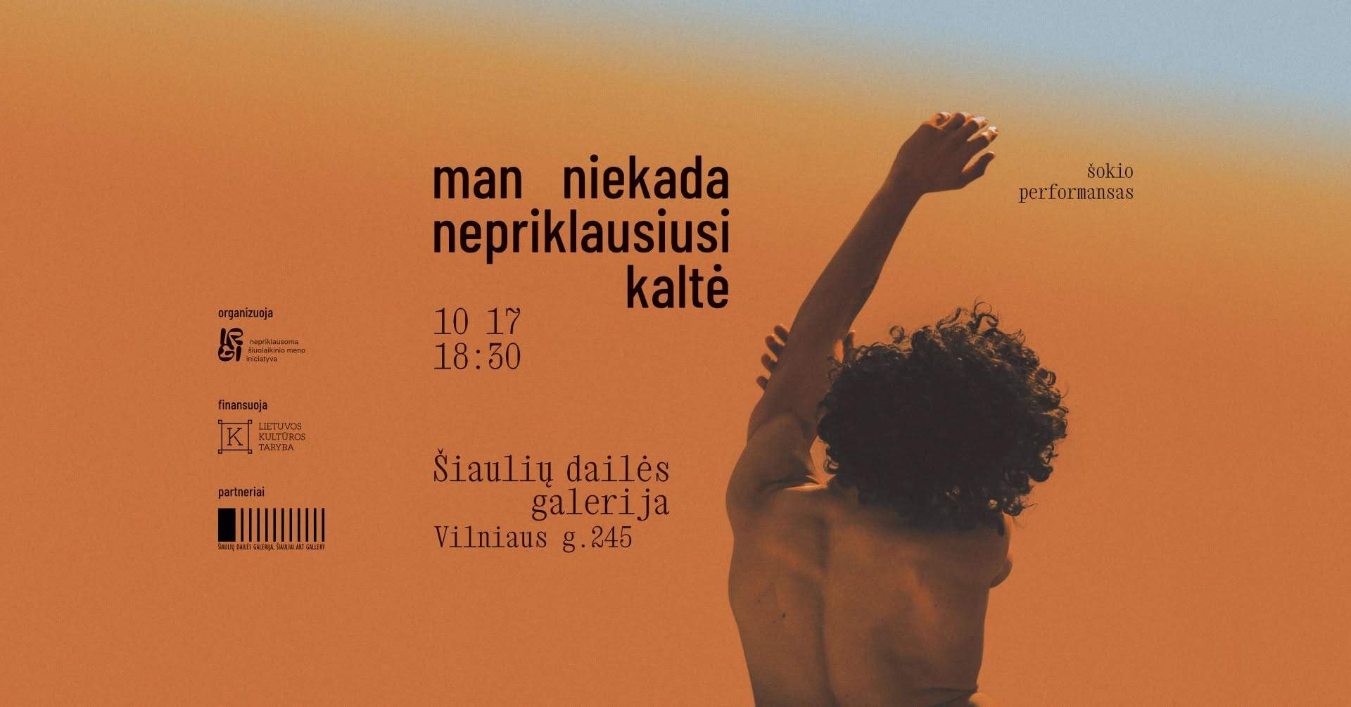 Šokio performansas „man niekada nepriklausiusi kaltė“
