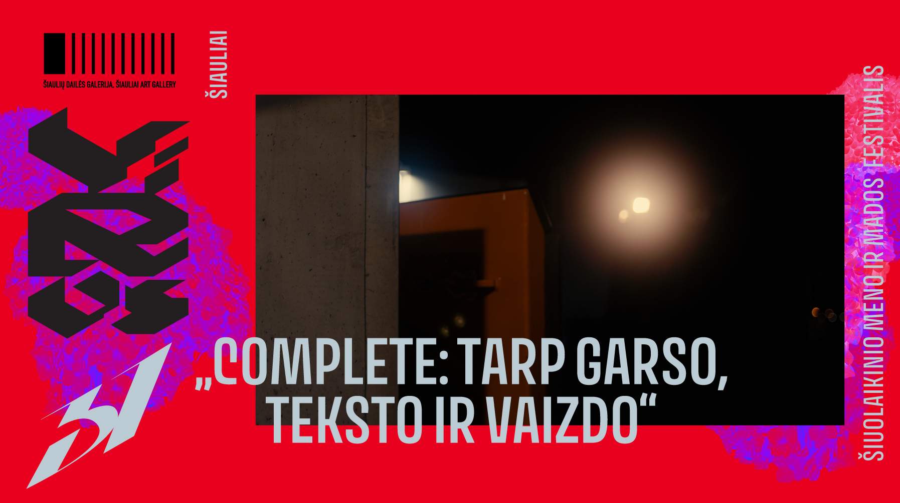 VIRUS’31: AUDIOVIZUALINĖ INSTALIACIJA „COMPLETE: TARP GARSO, TEKSTO IR VAIZDO“