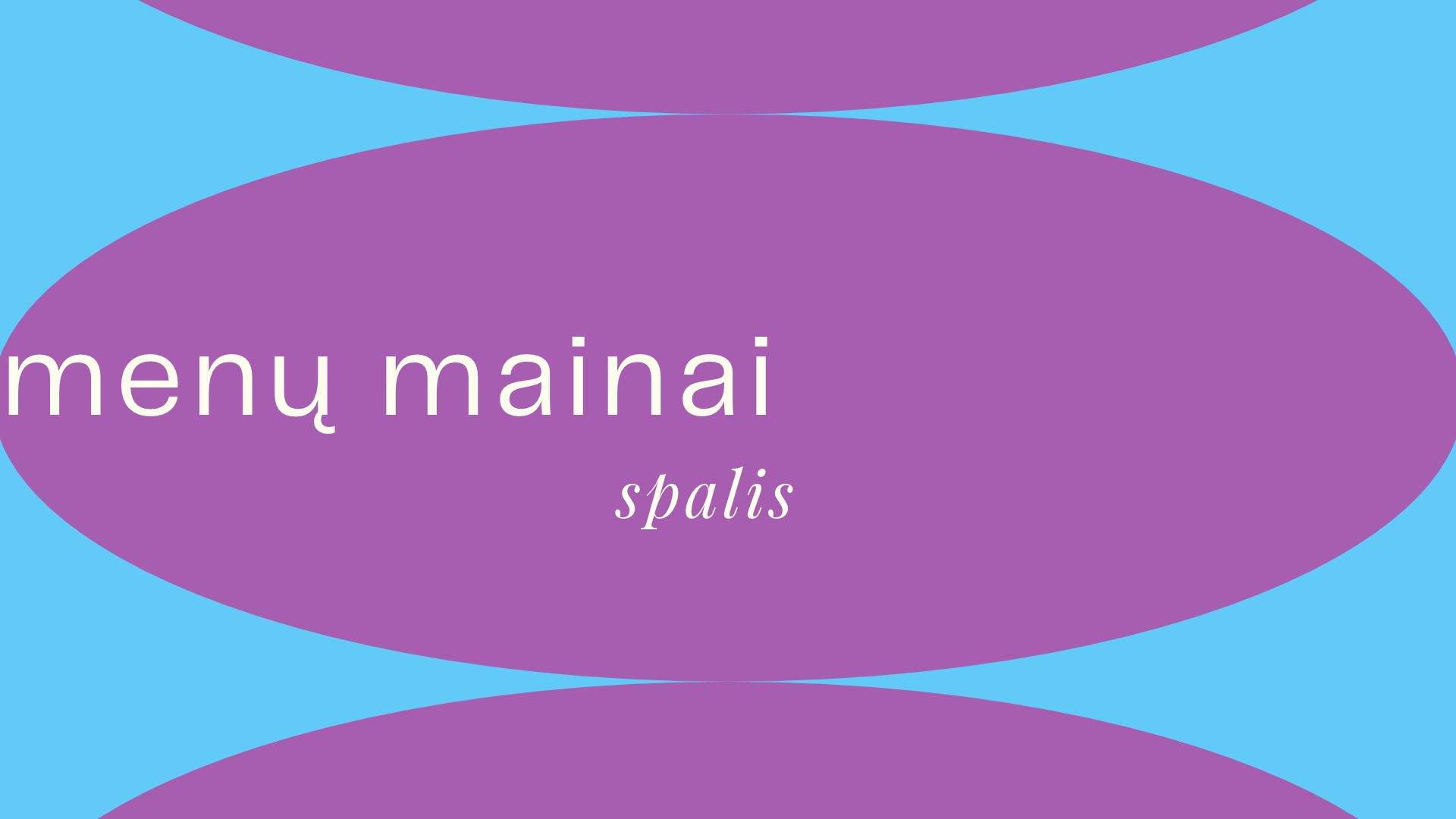 „MENŲ MAINAI“: spalio kūrybinės dirbtuvės